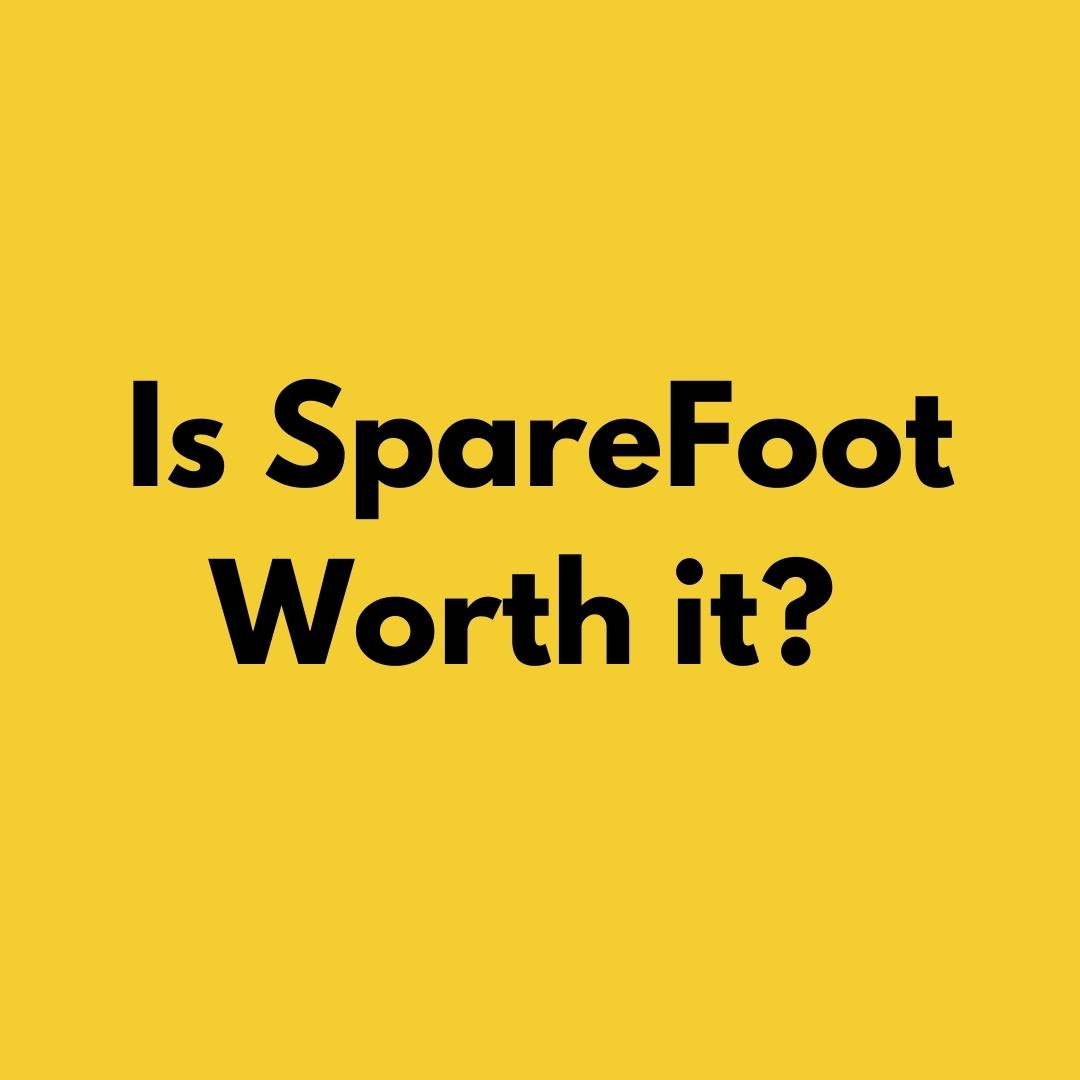 Text that reads, "Is SpareFoot worth it?"
